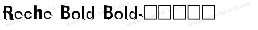 Reche Bold Bold字体转换